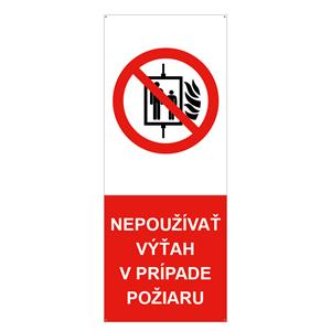 Nepoužívať výťah v prípade požiaru - bezpečnostná tabuľka, plast 2 mm s dierkami 80x150 mm