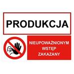 PRODUKCJA - NIEUPOWAŻNIONYM WSTĘP ZAKAZNY, ZNAK ŁĄCZONY, płyta PVC 1 mm, 297x210mm