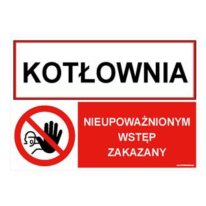 KOTŁOWNIA - NIEUPOWAŻNIONYM WSTĘP..., ZNAK ŁĄCZONY, płyta PVC 2 mm z dziurkami, 297x210 mm