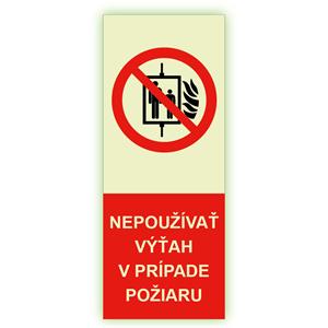 Nepoužívať výťah v prípade požiaru - fotoluminiscenčná tabuľka, plast 1 mm 120x300 mm
