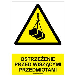 OSTRZEŻENIE PRZED WISZĄCYMI PRZEDMIOTAMI - znak BHP, płyta PVC A4, 2 mm