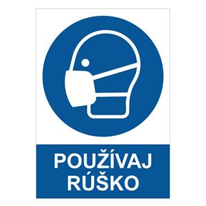 Používaj rúško - bezpečnostná tabuľka, samolepka A4