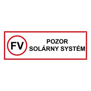 POZOR solárny systém - bezpečnostná tabuľka, plast 2 mm s dierkami 150 x 50 mm