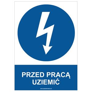PRZED PRACĄ UZIEMIĆ - znak BHP, płyta PVC A4, 2 mm