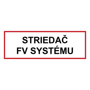 Striedač FV systému - bezpečnostná tabuľka, plast 0,5 mm 300 x 100 mm