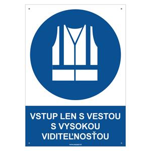 Vstup len s vestou s vysokou viditeľnosťou - bezpečnostná tabuľka s dierkami, plast 2 mm - A4