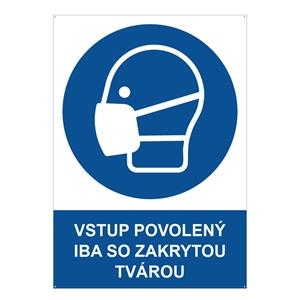 Vstup povolený iba so zakrytou tvárou - bezpečnostná tabuľka s dírkami, 2 mm plast A4