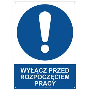 WYŁĄCZ PRZED ROZPOCZĘCIEM PRACY - znak BHP z dziurkami, płyta PVC A4, 2 mm