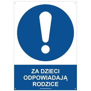 ZA DZIECI ODPOWIADAJĄ RODZICE - znak BHP z dziurkami, płyta PVC A4, 2 mm
