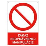 Zákaz neoprávnenej manipulácie - bezpečnostná tabuľka s dierkami, plast A5, 2 mm