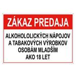 Zákaz predaja alk. nápojov a tab. výr. os. mladším 18 - bezpečnostná tabuľka, plast s dierkami 2 mm, A4