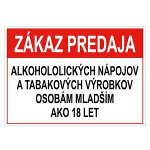 Zákaz predaja alk. nápojov a tab. výr. osobám mladším 18 rokov - bezpečnostná tabuľka, plast 0,5 mm, 75x150 mm