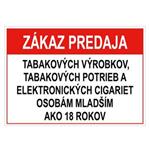 Zákaz predaja tab. výr., potrieb a el. cigariet osobám mladším 18 - bezpečnostná tabuľka, plast 2 mm, A4