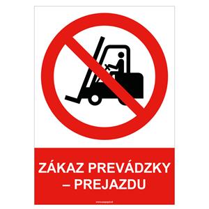 Zákaz prevádzky - prejazdu - bezpečnostná tabuľka , plast A5, 0,5 mm