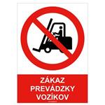 Zákaz prevádzky vozíkov - bezpečnostná tabuľka , plast A4, 0,5 mm