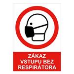 Zákaz vstupu bez respirátora - bezpečnostná tabuľka, samolepka A4