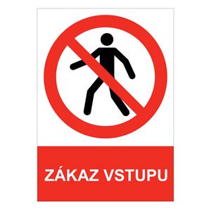 Zákaz vstupu - bezpečnostná tabuľka , samolepka A5