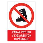 Zákaz vstupu v lyžiarskych topánkach - bezpečnostná tabuľka , plast A4, 0,5 mm