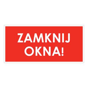ZAMKNIJ OKNA!, płyta PVC 2 mm, 190x90 mm